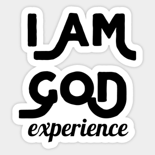 I Am A God Experience Sticker